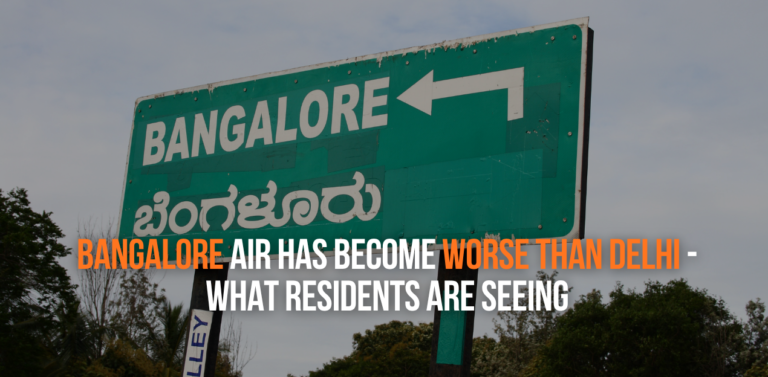 Bangalore Air Has Become Worse Than Delhi – What Residents Are Seeing